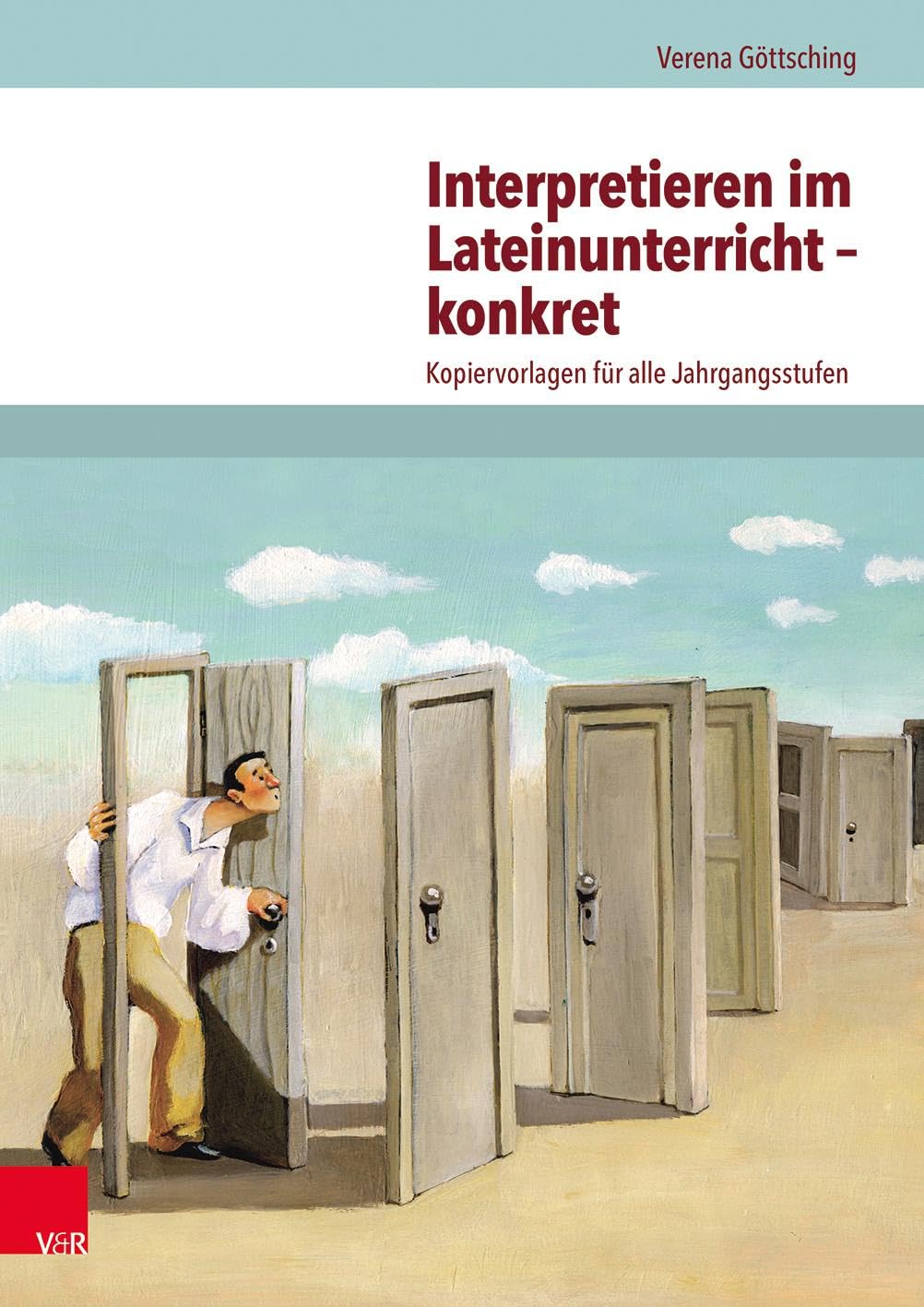 Interpretieren im Lateinunterricht - konkret: Kopiervorlagen für alle Jahrgangsstufen Professional & Reference Books