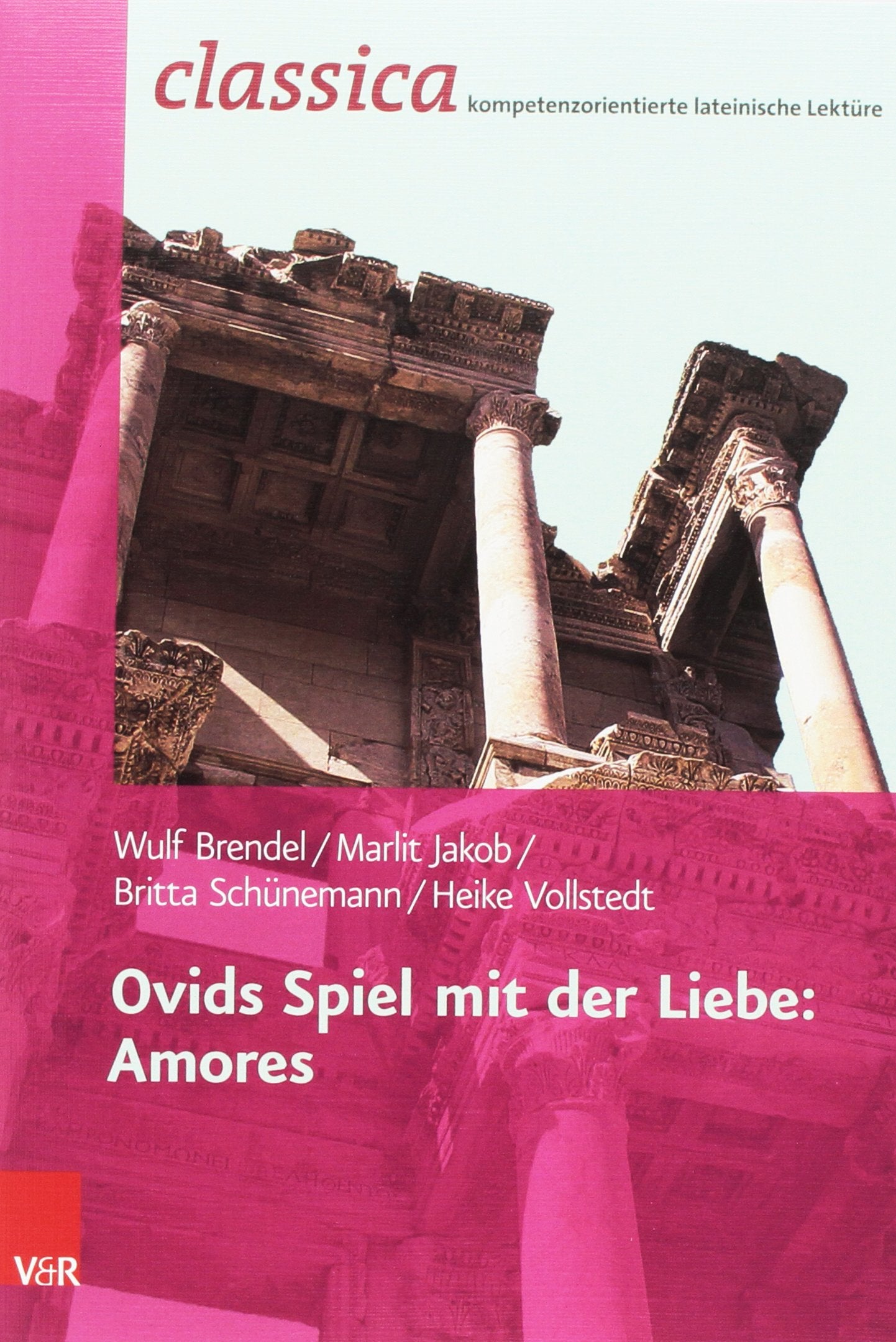 Ovids Spiel mit der Liebe: Amores Study Guides