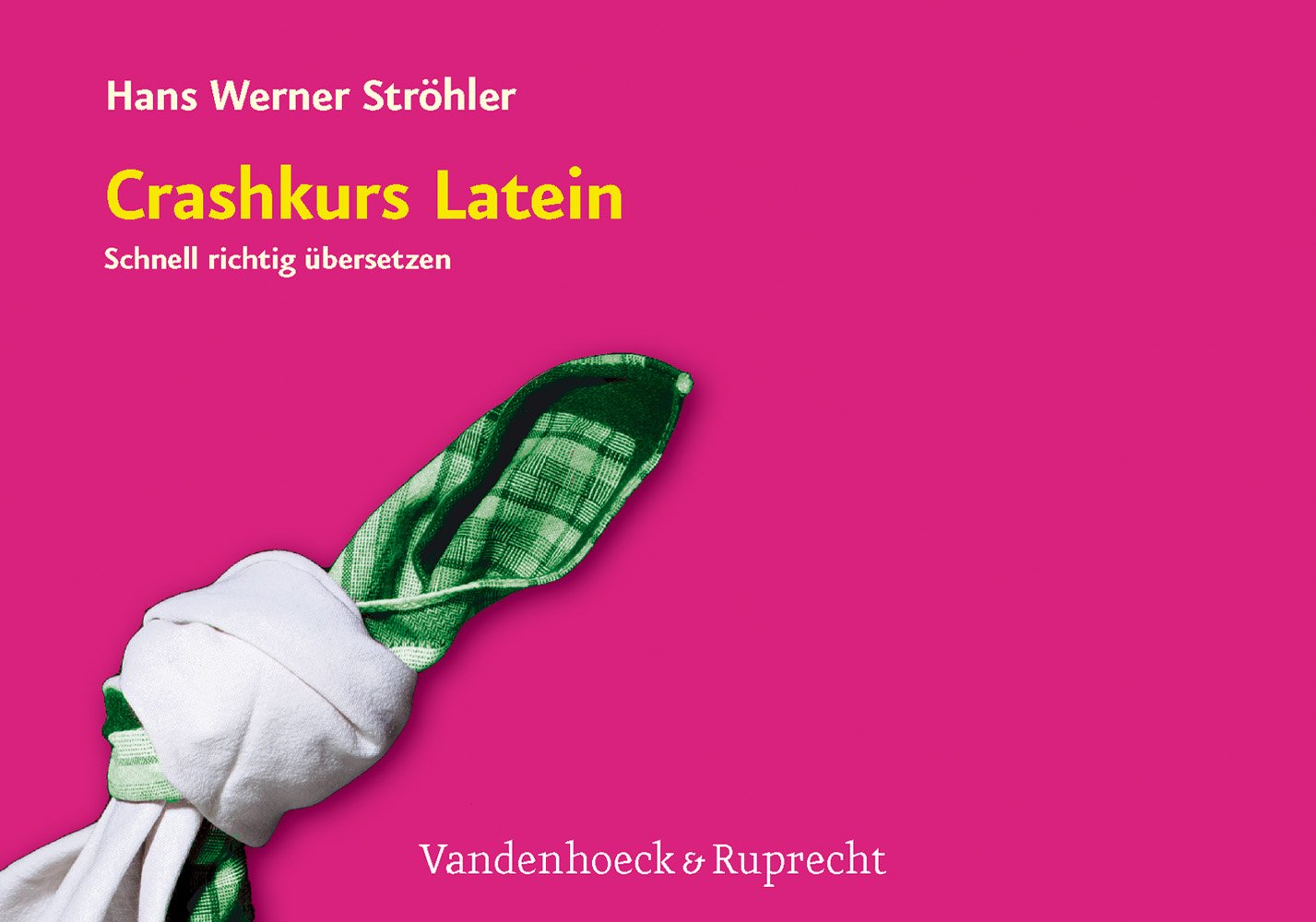 Crashkurs Latein: Schnell richtig übersetzen Foreign Languages ​​& Dictionaries