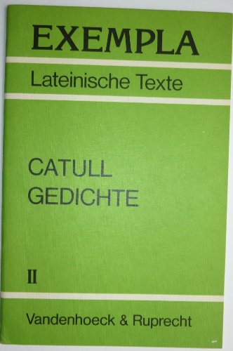 Catull. Gedichte II. Arbeitsaufträge, Begleittexte und Stilistik Natural Sciences