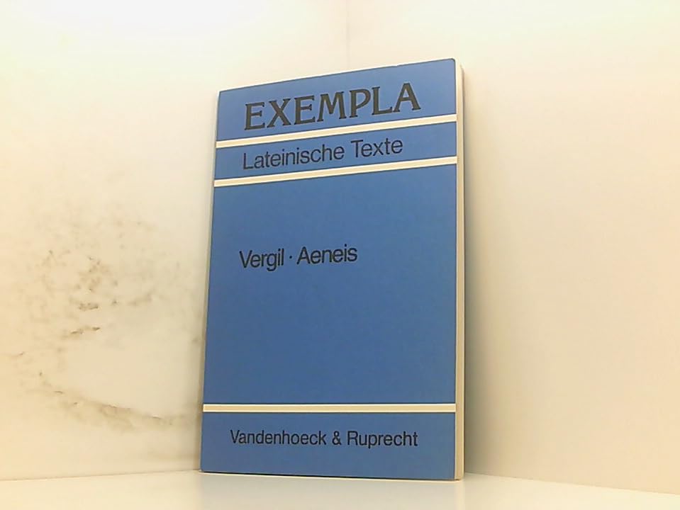 Vergil, Aeneis. Texte mit Erläuterungen. Arbeitsaufträge, Begleittexte, Interpretationsgesichtspunkte, metrischer Anhang und Stilistik Natural Sciences