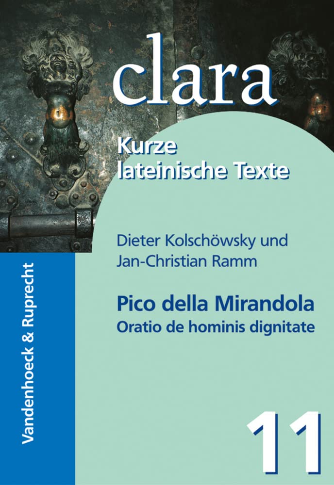 Oratio de hominis dignitate. (Lernmaterialien): clara. Kurze lateinische Texte Study Guides