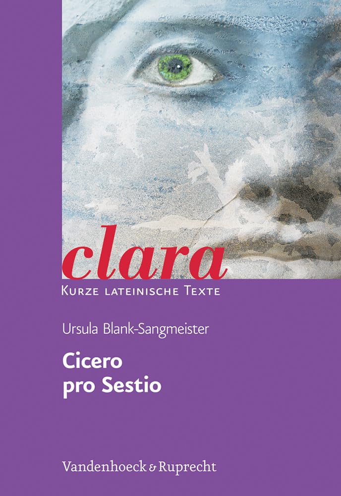 Cicero, pro Sestio: clara. Kurze lateinische Texte Study Guides