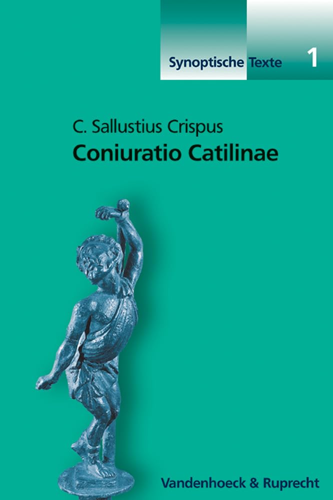 C. Sallustius Crispus, Coniuratio Catilinae: Zweisprachige Textausgabe in synoptischem Druck (Orbis Biblicus Et Orientalis, 1, Band 1) Study Guides