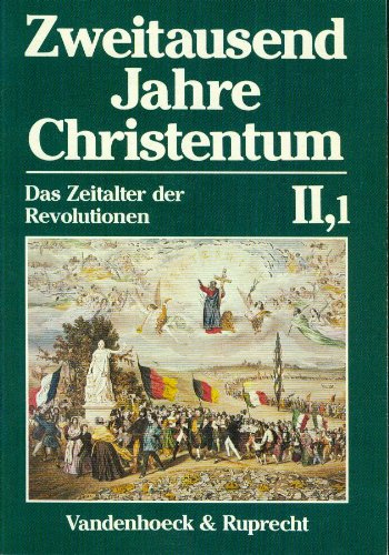 Zweitausend Jahre Christentum: Das Zeitalter der Revolution. Bd.2,1 Revolution Books