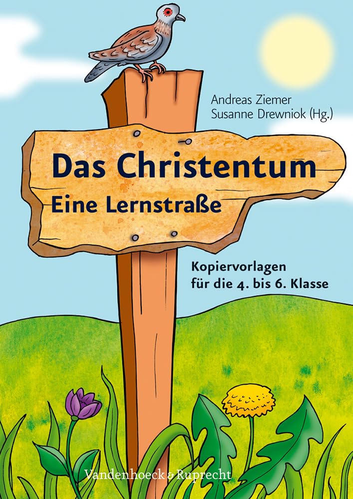 Das Christentum - Eine Lernstraße: Kopiervorlagen für die 4. bis 6. Klasse Learning & Reference
