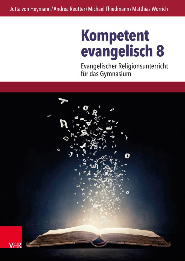 Kompetent evangelisch 8: Evangelischer Religionsunterricht für das Gymnasium (Kompetent evangelisch: Lehrbuch für den evangelischen Religionsunterricht) Study Guides
