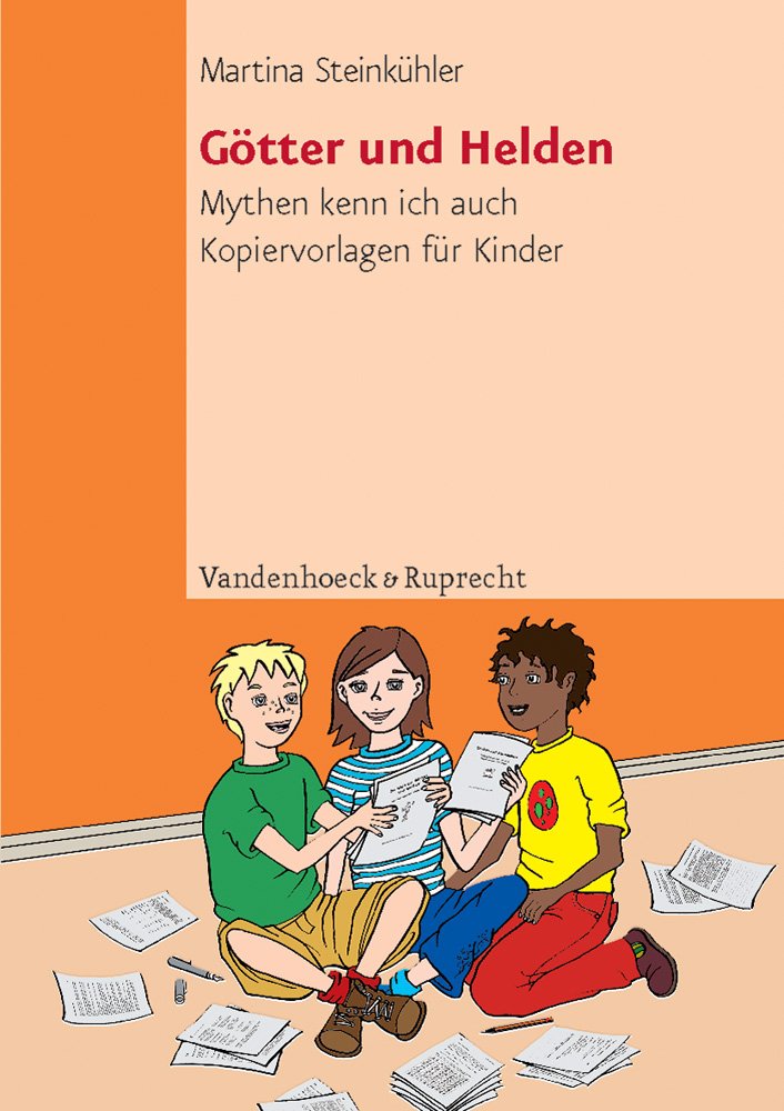 Götter und Helden. Mythen kenn ich auch. Kopiervorlagen für Kinder (Lernmaterialien) (Top Ten) Learning & Reference