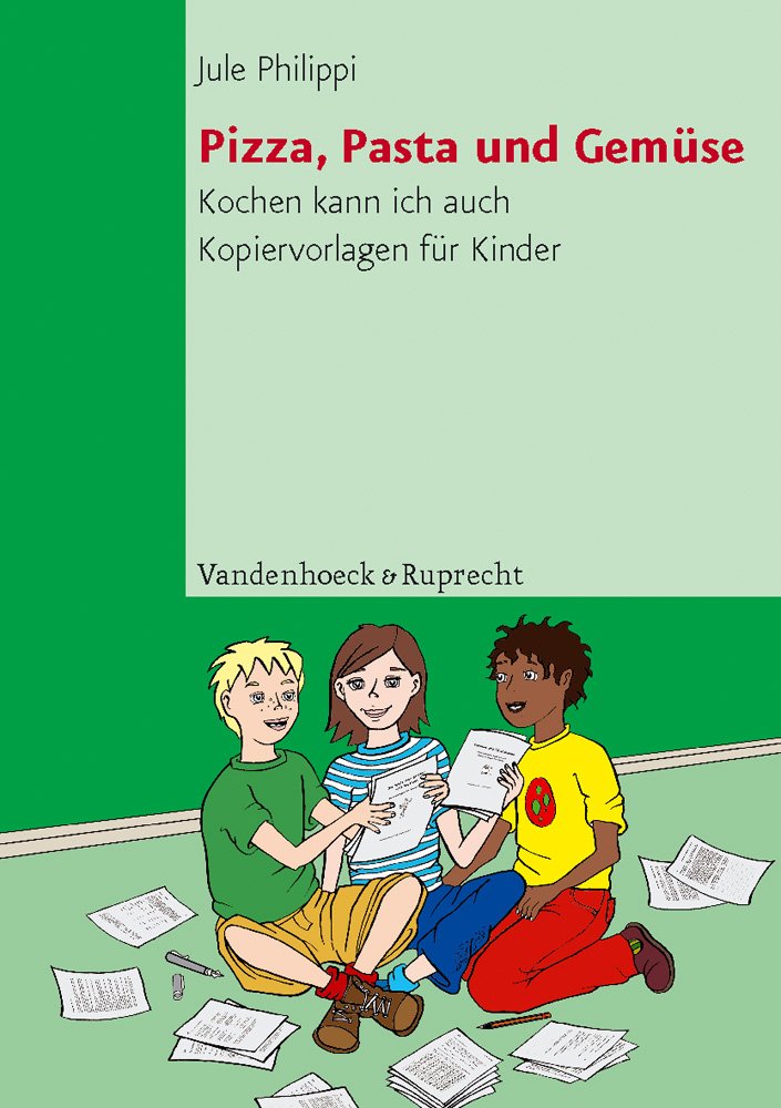 Top Ten: Pizza, Pasta und Gemüse. Kochen kann ich auch. Kopiervorlagen für Kinder (Lernmaterialien) Politics & History