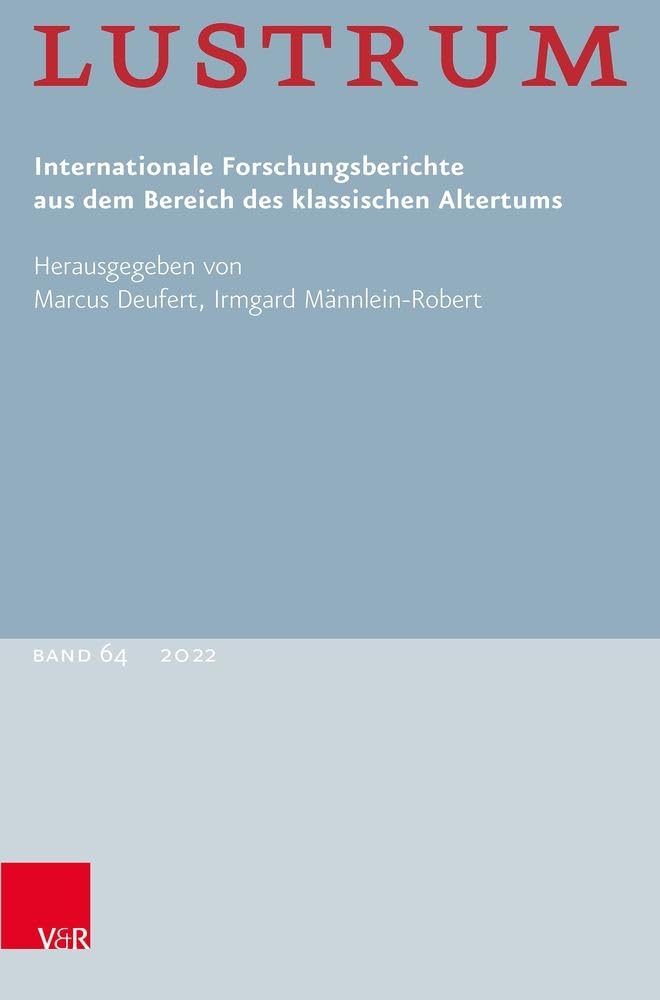 Lustrum Band 64 – 2022: Internationale Forschungsberichte aus dem Bereich des klassischen Altertums (Lustrum: Internationale Forschungsberichte aus dem Bereich des klassischen Altertums) Contemporary literature Books