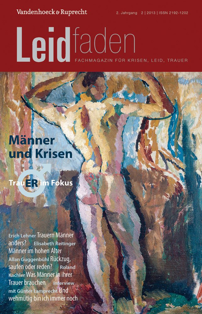 Männer und Krisen – Trauer im Fokus: Leidfaden 2013 Heft 02 Social Sciences