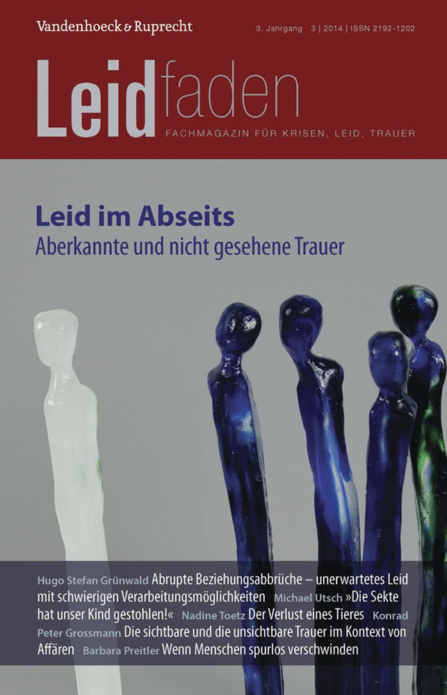 Leid im Abseits – Aberkannte und nicht gesehene Trauer: Leidfaden 2014 Heft 03 Psychology