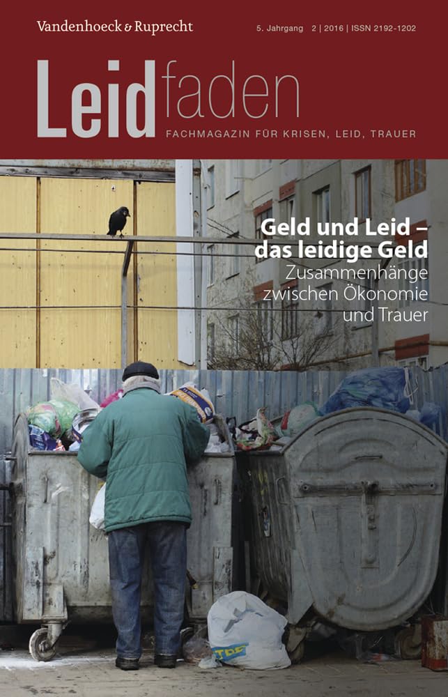 Geld und Leid - das leidige Geld. Zusammenhänge zwischen Ökonomie und Trauer Medicine
