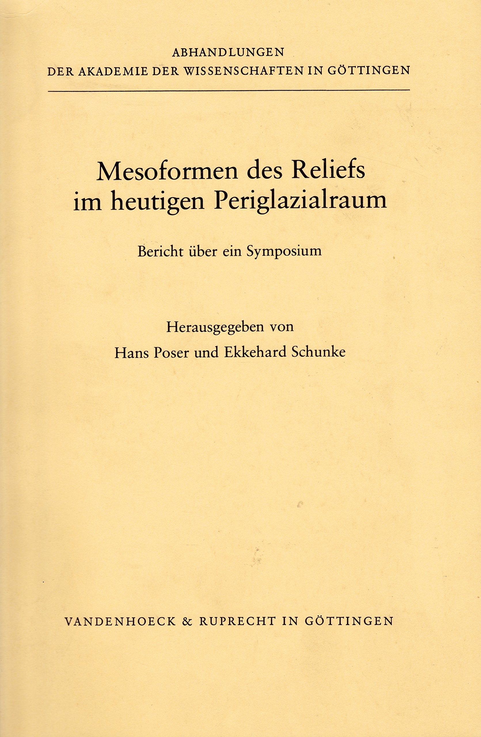 Mesoformen des Reliefs im heutigen Periglazialraum. Bericht über ein Symposium (Kleine Vandenhoeck Reihe, Band 35) Film, Art & Culture