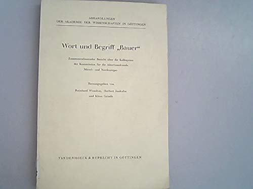Wort und Begriff »Bauer«: Zusammenfassender Bericht über die Kolloquien der Kommission für die Altertumskunde Mittel- und Nordeuropas (Orbis Biblicus Et Orientalis, Band 89) Politics & History