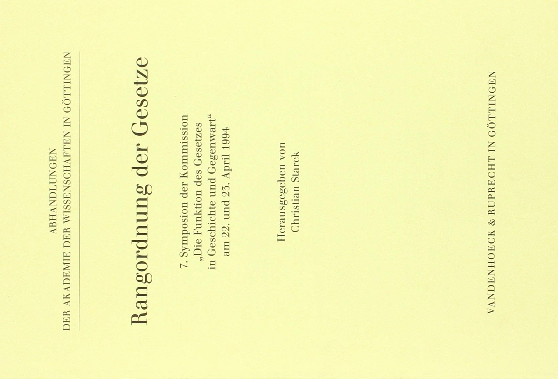 Symposien der Kommission "Die Funktion des Gesetzes in Geschichte und Gegenwart": Rangordnung der Gesetze: Bd 7: 7. Symposion der Kommission ... 1994 (Orbis Biblicus Et Orientalis, Band 210) Law