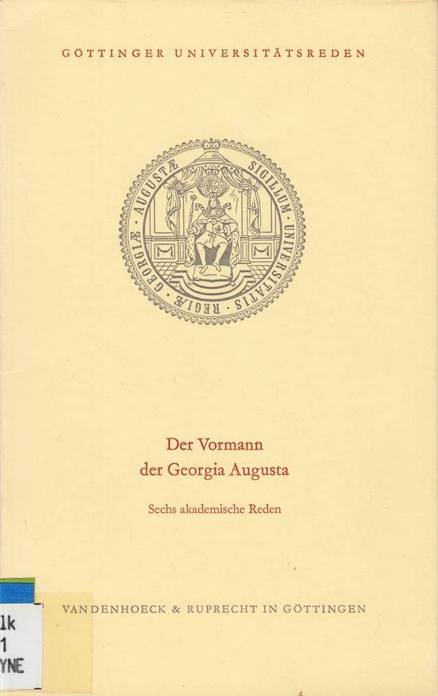 Der Vormann der Georgia Augusta: Christian Gottlob Heyne zum 250. Geburtstag. Sechs akademische Reden. GUR 67 (Göttinger Universitätsreden) Professional & Reference Books