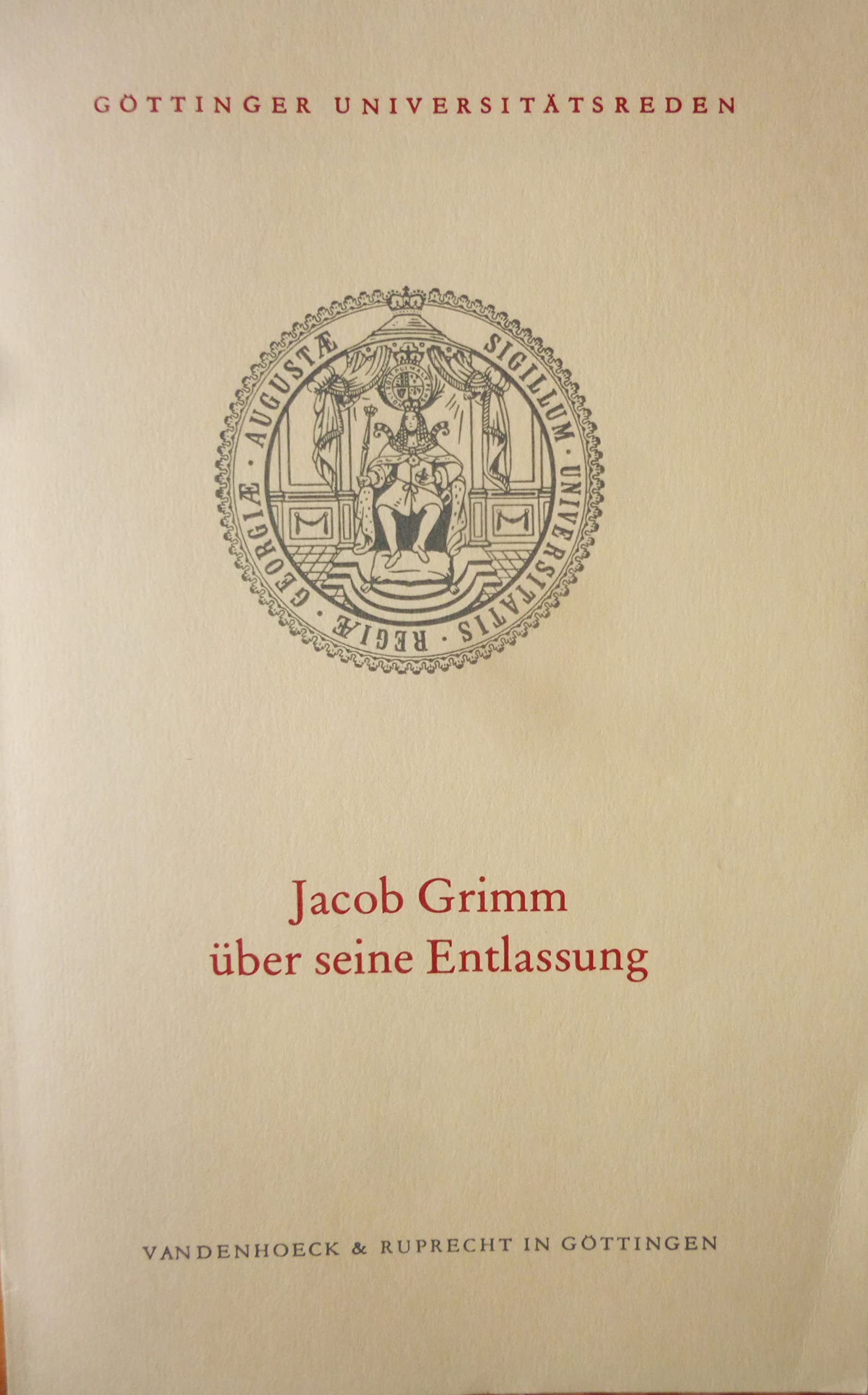 Jacob Grimm über seine Entlassung (Göttinger Universitätsreden) Professional & Reference Books