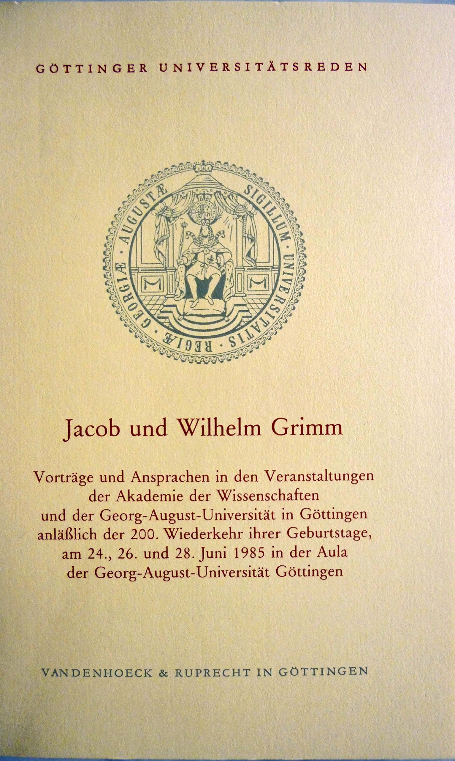 Jacob und Wilhelm Grimm: Vorträge und Ansprachen in den Veranstaltungen der Akademie der Wissenschaften und der Georg-August-Universität in ... Geburtstage (Göttinger Universitätsreden) Books