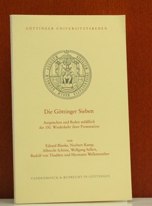 Die Göttinger Sieben.: Ansprachen und Reden anläßlich der 150. Wiederkehr ihrer Protestation (Göttinger Universitätsreden) Professional & Reference Books