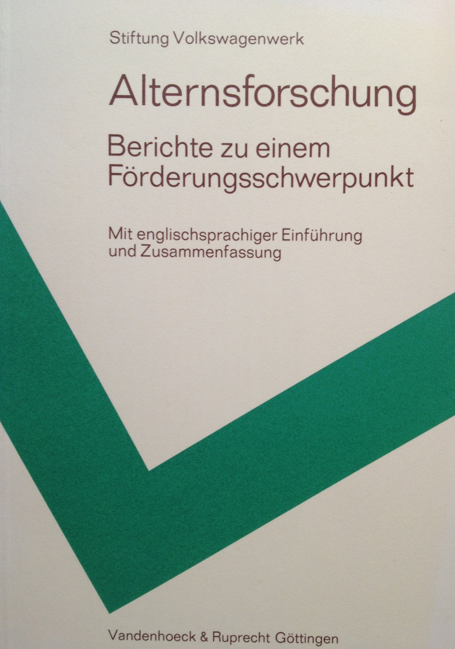 Alternsforschung: Berichte zu einem Förderungsschwerpunkt. Mit englischsprachiger Einführung und Zusammenfassung Books