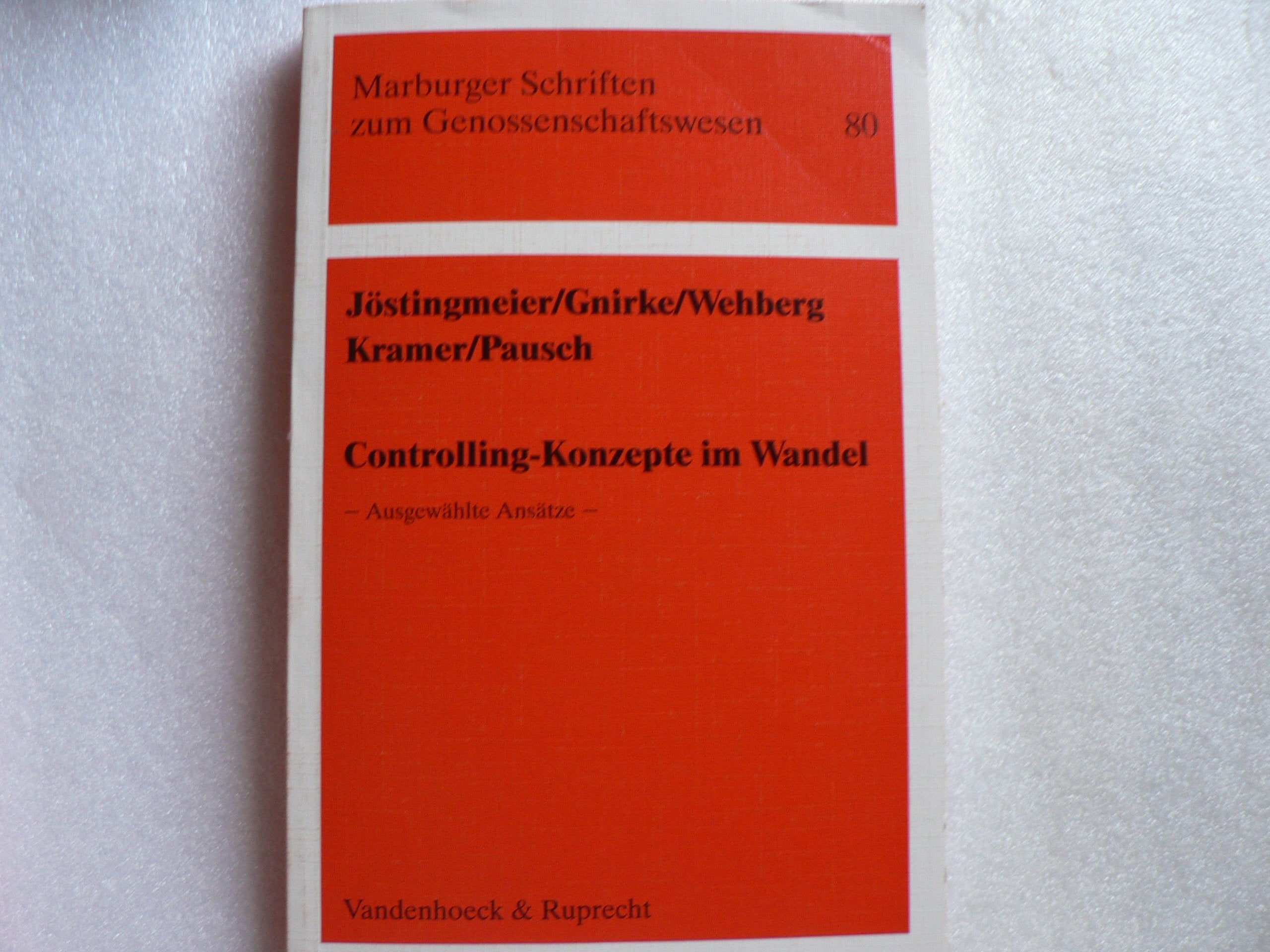 Controlling-Konzepte im Wandel: Ausgewählte Ansätze. Hg.Jöstingmeier u.a Books