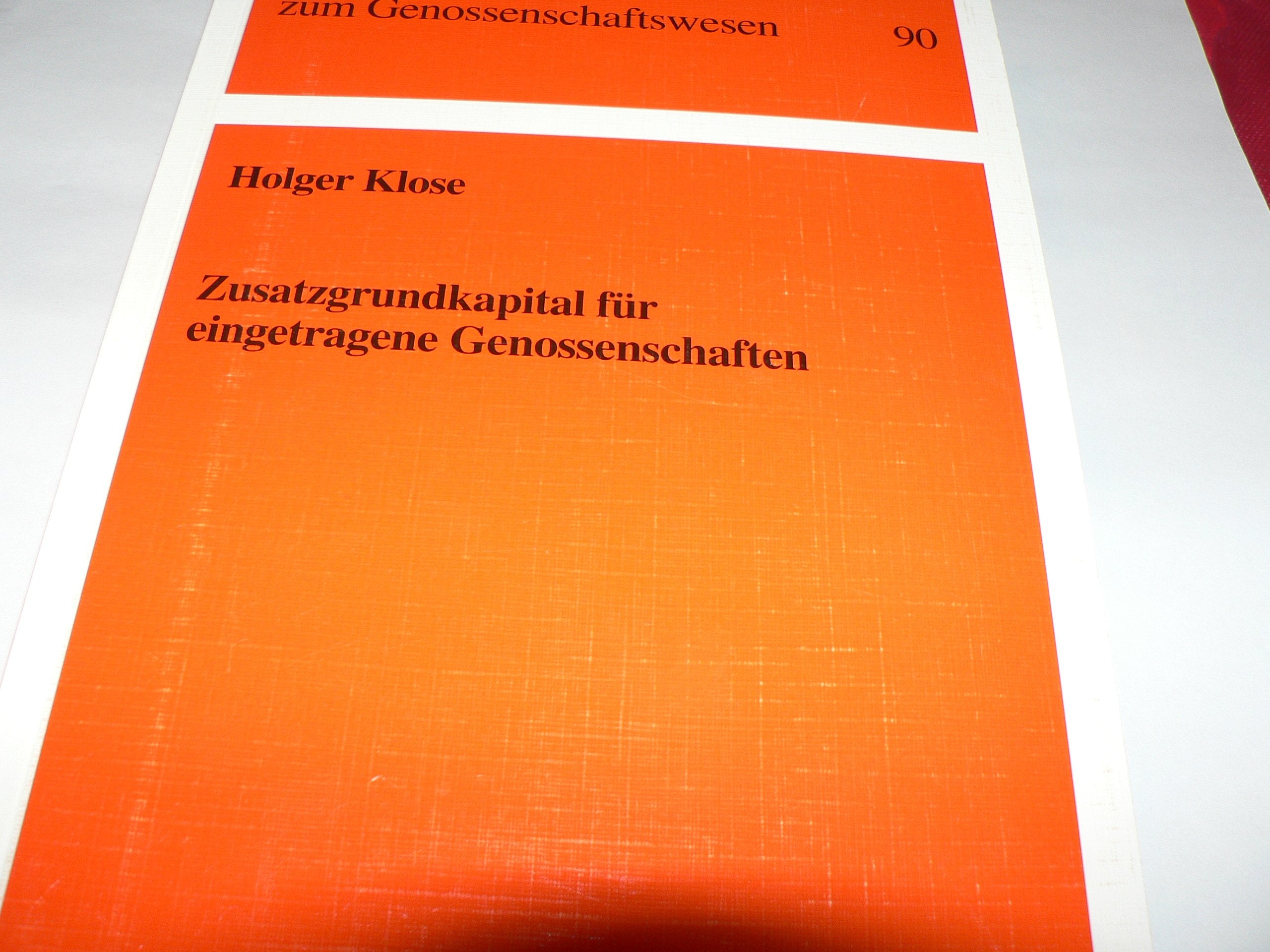 Zusatzgrundkapital für eingetragene Genossenschaften: Neue Wege zur Stärkung der Eigenkapitalausstattung eingetragener Genossenschaften Law