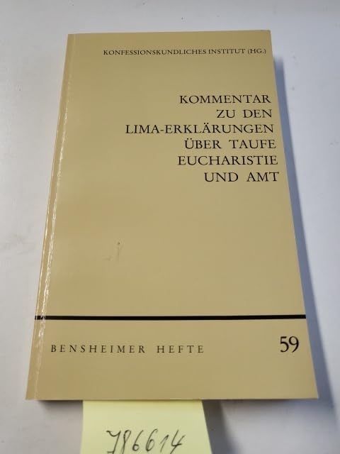 Kommentar zu den Lima-Erklärungen über Taufe, Eucharistie und Amt (Bensheimer Hefte) Religion & Esotericism