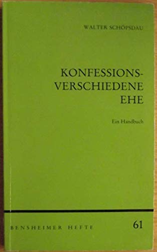 Konfessionsverschiedene Ehen (Bensheimer Hefte - Band 61) Books