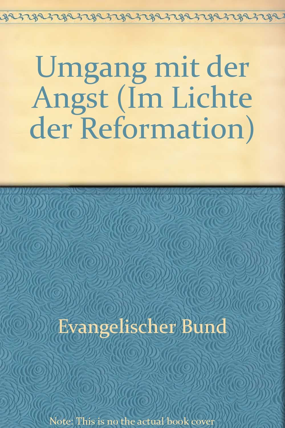 Im Lichte der Reformation. Umgang mit der Angst.(Jahrbuch des Evangelischen Bundes XXIII) Books