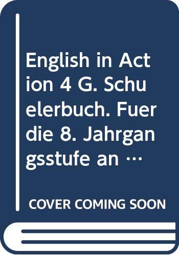 English in Action, für das 8. Schuljahr, Bd.4G, Schülerbuch Foreign Languages ​​& Dictionaries