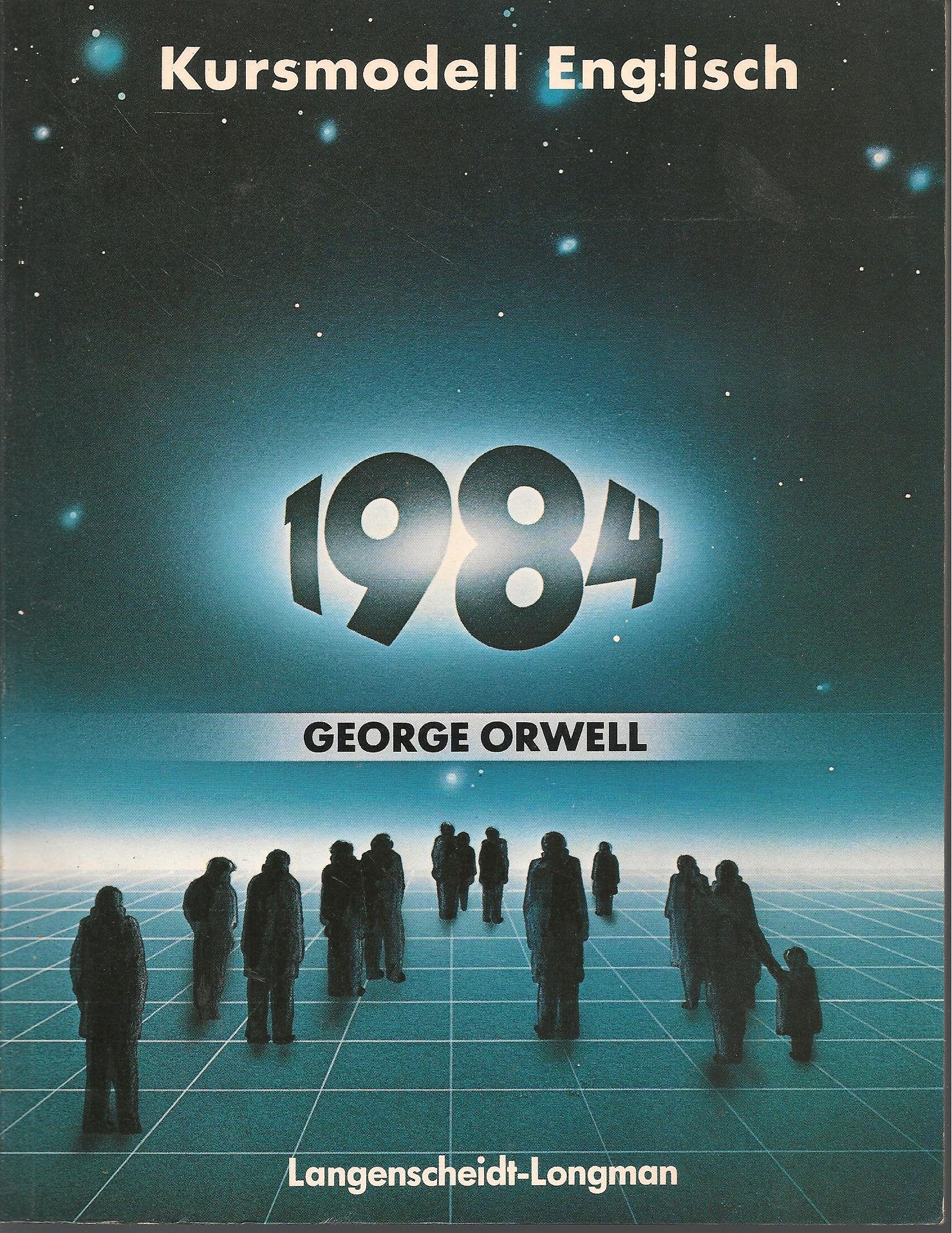 Nineteen Eighty- Four (1984). Kursmodell. Grundkurse. Leistungskurse Social Sciences
