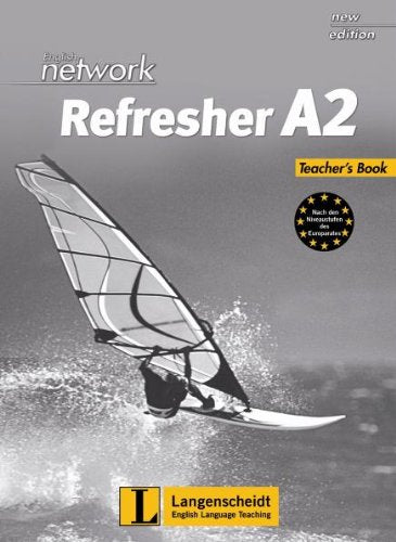 English Network Refresher A2 - Teacher's Book: Kompakter Auffrischungsband für Wiedereinsteiger Education & Training