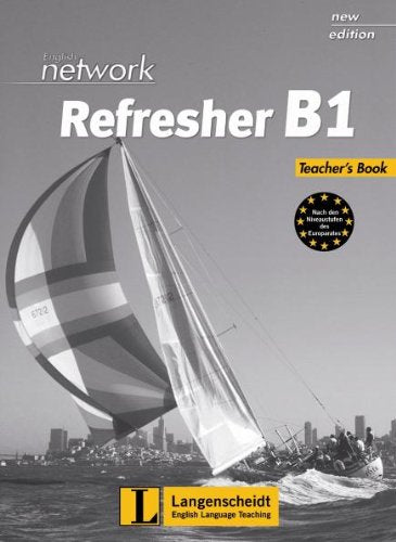 English Network Refresher B1 - Teacher's Book: Kompakter Auffrischungsband für Wiedereinsteiger Education & Training