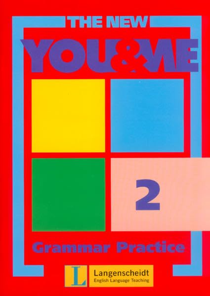 The New YOU & ME. Sprachlehrwerk für HS und AHS (Unterstufe) in Österreich / The New YOU & ME - Grammar Practice - Grammar Practice 2 Learning & Reference
