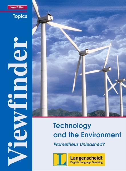 Viewfinder New Edition Technology and the Environment - Students' Book: Prometheus Unleashed? (Viewfinder Topics - New Edition) Learning & Reference
