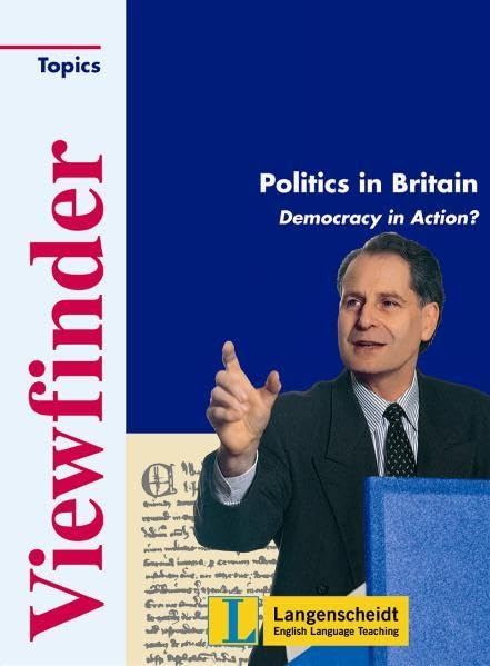 Politics in Britain - Students' Book: Democracy in Action? (Viewfinder Topics / Classics) Foreign Languages ​​& Dictionaries