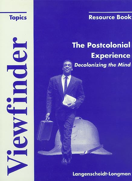Viewfinder / The Postcolonial Experience: Resource Book: Decolonizing the Mind Study Guides