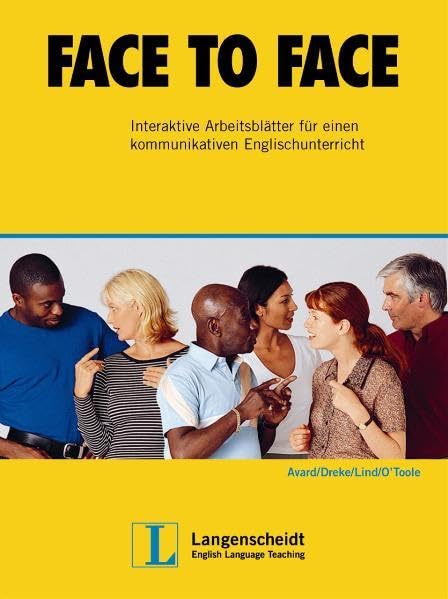 Face to Face: Interaktive Arbeitsblätter für einen kommunikativen Englischunterricht Learning & Reference