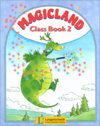 Magicland 2 - Class Book 2: 2. Klasse: Englisch für die 2. Schulstufe Foreign Languages ​​& Dictionaries