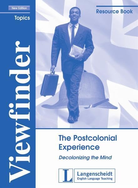 The Postcolonial Experience - Resource Book: Decolonizing the Mind (Viewfinder Topics - New Edition) Education & Training Books