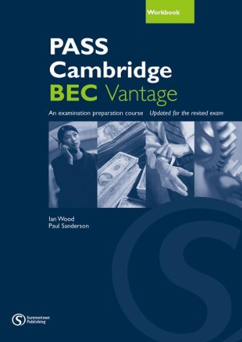 Pass Cambridge BEC (B2) Vantage - Workbook: An examination preparation course. Updated for the revised exam. With Answer key Learning & Reference