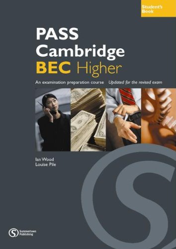 Pass Cambridge BEC (C1) Higher - Student's Book: An examination preparation course. Updated for the revised exam Learning & Reference