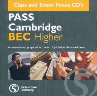 Pass Cambridge BEC (C1) Higher - Audio-CDs mit Class and Exam Focus: Class and Exam Focus CD's. An examination preparation course. Updated for the revised exam Learning & Reference