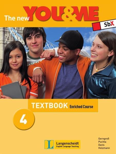 The New YOU & ME. Sprachlehrwerk für HS und AHS (Unterstufe) in Österreich / The New YOU & ME 4 - Enriched Course - Textbook: Englisch Lehrwerk für Österreich - 8. Schulstufe Learning & Reference