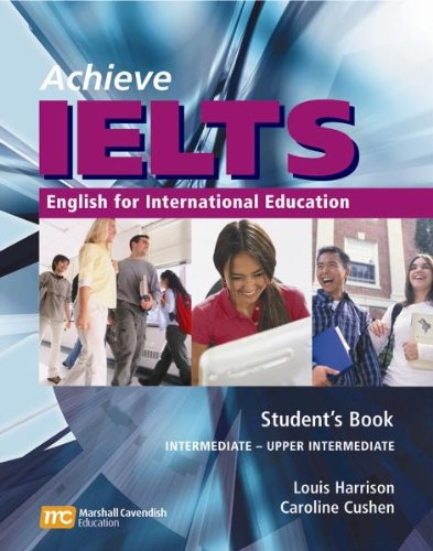 Achieve IELTS Intermediate - Upper Intermediate - Student’s Book: English for International Education Learning & Reference