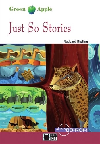Just So Stories - Buch mit Audio-CD-ROM: Text in English. Niveau A1 (Black Cat Green Apple – Starter) Study Guides