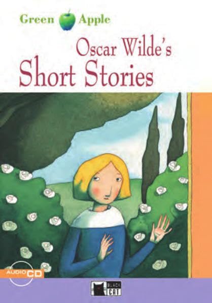 Oscar Wilde’s Short Stories - Buch mit Audio-CD: Text in Engl. (Black Cat Green Apple – Step 2) Study Guides
