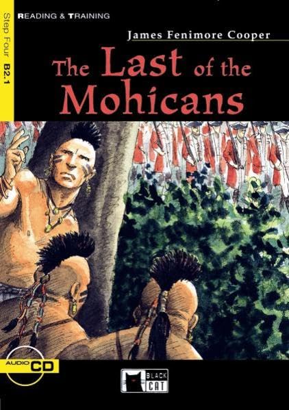 The Last of the Mohicans - Buch mit Audio-CD: Text in English. Class 9/10 (Black Cat Reading & Training - Pre-Intermediate - Step 4 / Einsprachig) Study Guides