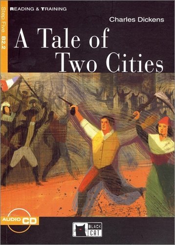 A Tale of Two Cities - Buch mit Audio-CD: Text in English. Niveau B2.2 (Black Cat Reading & Training - Intermediate - Step 5) Study Guides